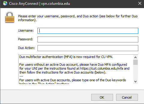 Enter your UNI (username), UNI password, and Duo Action. Click OK.