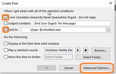 Check in front of From Columbia University Email Quarantine Digest - Do not reply and Sent to GROUPNAME@columbia.edu, where GROUPNAME is the name of your mailing list group. Then select Advanced Options.