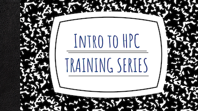 Notebook cover with the label "Intro to HPC Training Series"