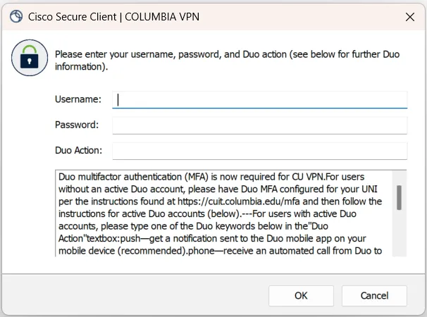 Enter your UNI (username), UNI password, and Duo Action. Click OK.